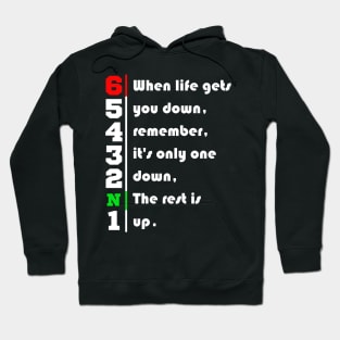 When Life Gets You Down Gears. 1N23456 Motorcycle Motorbike T-Shirt Hoodie